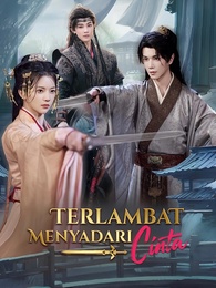 Terlambat Menyadari Cinta