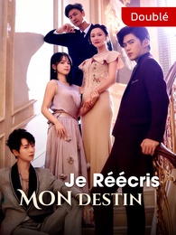[Doublé]Je Réécris Mon Destin