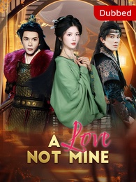 [Dubbed] A Love Not Mine