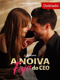 [Dublado] A Noiva Fuja do CEO