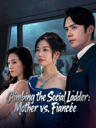 Climbing the Social Ladder: Mother vs. Fiancée