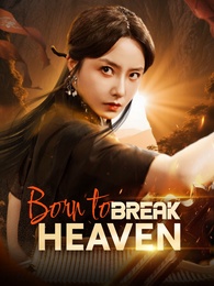 Born to Break Heaven