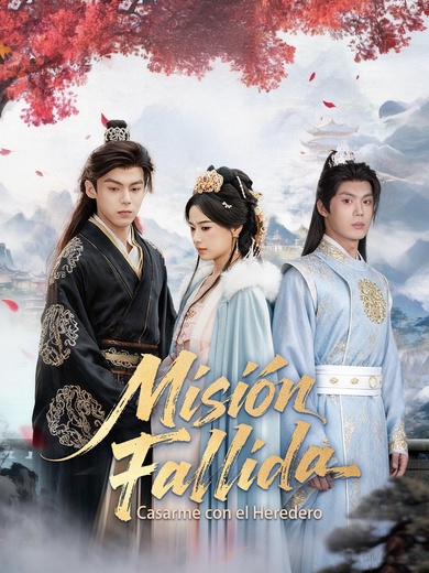 Misión Fallida: Casarme con el Heredero