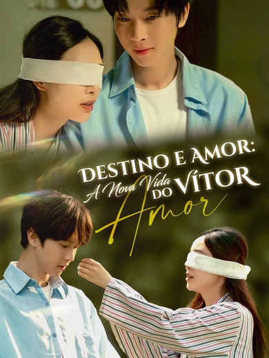 Destino e Amor: A Nova Vida do Vítor