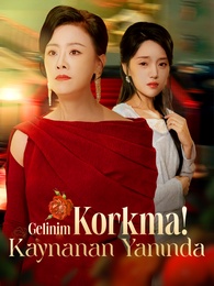 Gelinim, Korkma! Kaynanan Yanında!