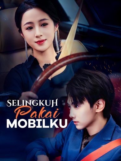 [Dubbing] Selingkuh Pakai Mobilku