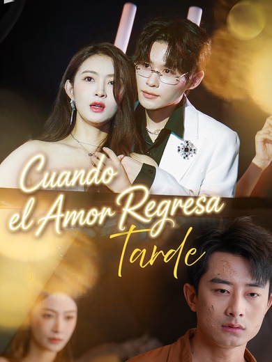 Cuando el amor regresa tarde