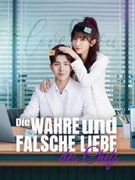 [Synchron]Die wahre und falsche Liebe des Chefs