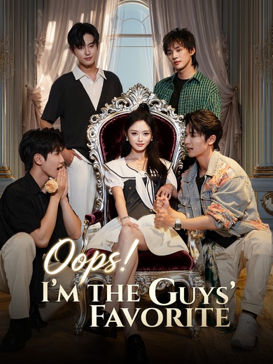 Oops! I’m the Guys’ Favorite