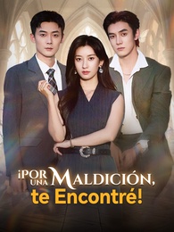 ¡Por una Maldición, te Encontré!