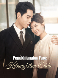 Pengkhianatan Fara: Kebangkitan Eddie