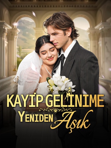 Kayıp Gelinime Yeniden Aşık
