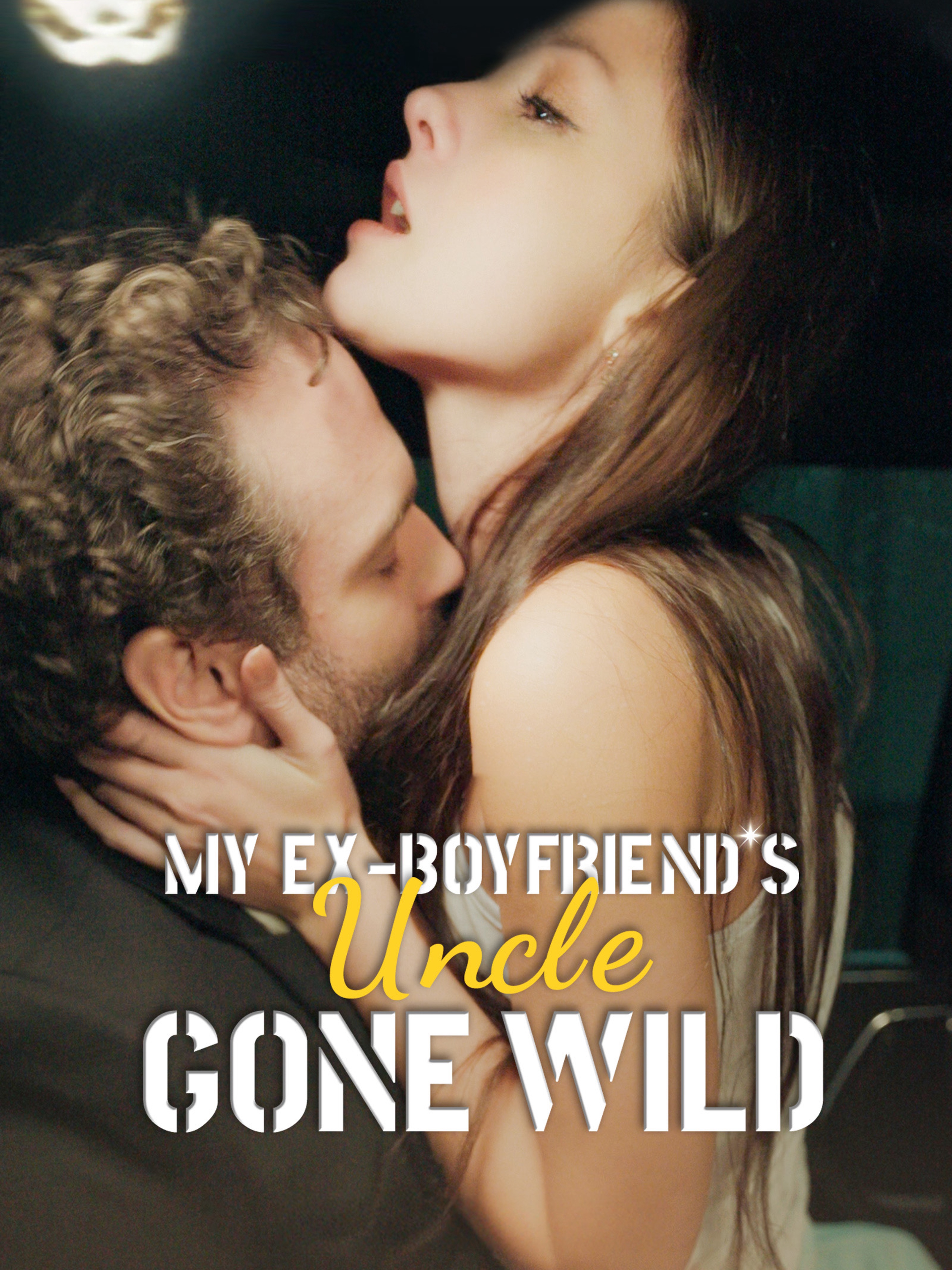 My Ex Boyfriend's Uncle Gone Wild