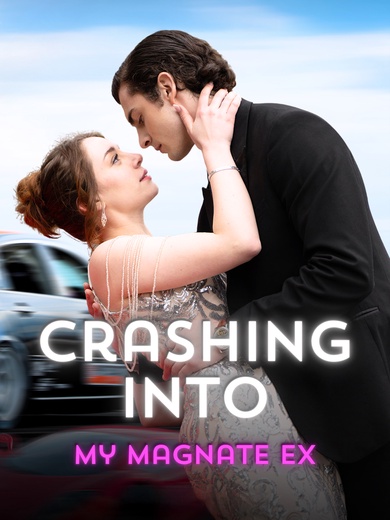 Crashing into My Magnate Ex