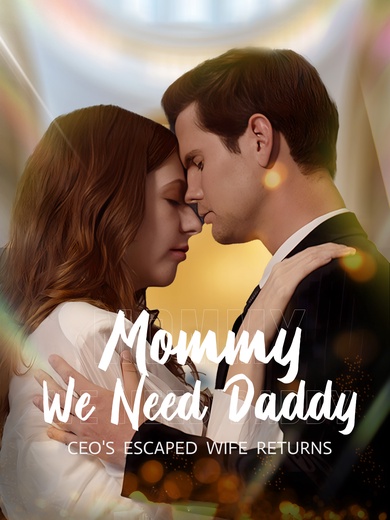 Mommy, We Need Daddy! CEO's Escaped Wife Returns - Pure Enjoyment Version