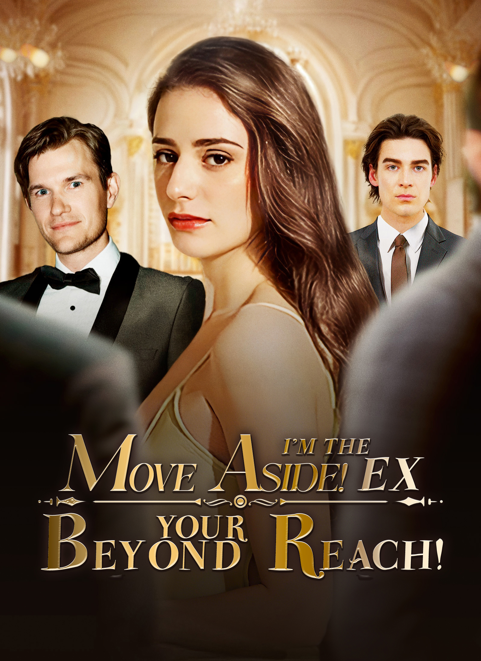 MOVE ASIDE! I'M THE EX BEYOND YOUR REACH!