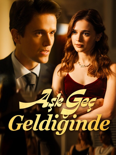 Aşk Geç Geldiğinde