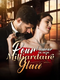 Pour l'amour de mon milliardaire glacé