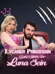 Die Lycaner-Prinzessin Wird Nicht Eure Luna Sein