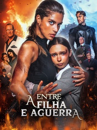 Entre a filha e a guerra