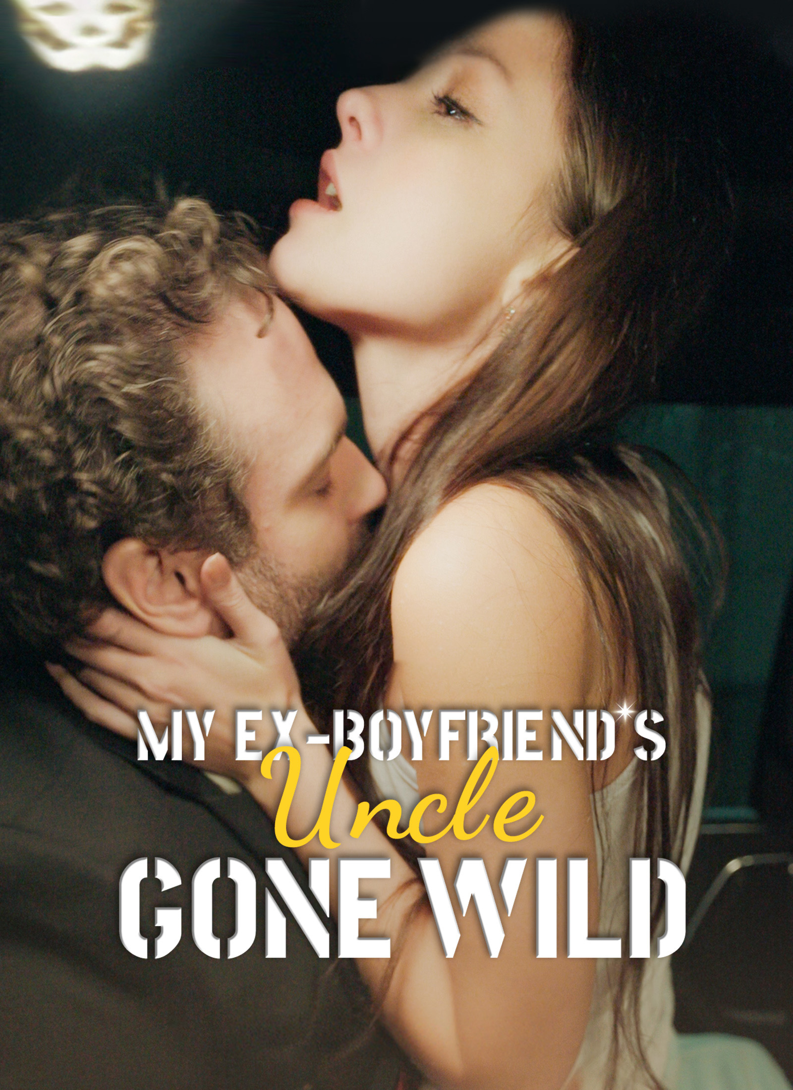 My Ex Boyfriend's Uncle Gone Wild
