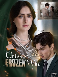 Chasing My Frozen Wife
