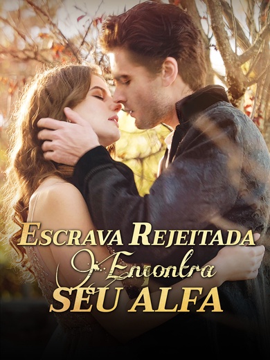 Escrava Rejeitada Encontra Seu Alfa