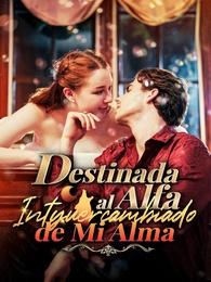 Destinada al Alfa Intyuercambiado de Mi Alma