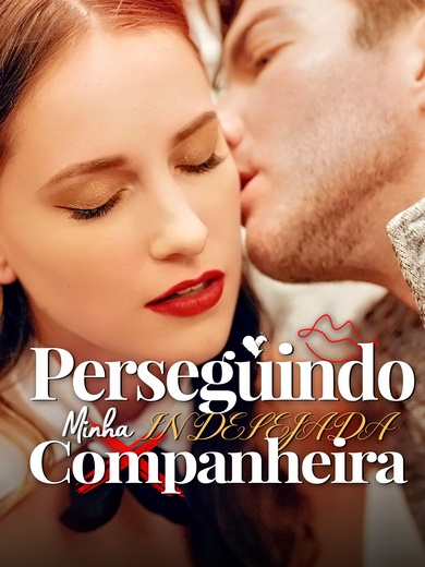 Perseguindo Minha Companheira Indesejada