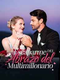 Escaparme del Abrazo del Multimillonario