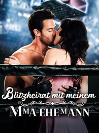 Blitzheirat mit meinem MMA-Ehemann