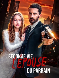Seconde Vie, l'Épouse du Parrain