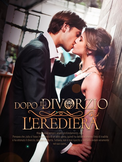 Dopo Il Divorzio L'Erediera