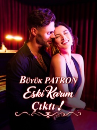Büyük Patron Eski Karım Çıktı!