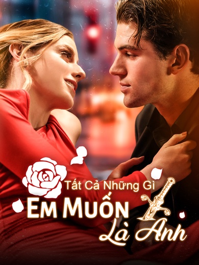 Tất Cả Những Gì Em Muốn Là Anh