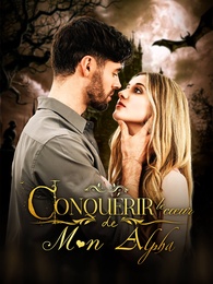 conquérir le cœur de mon Alpha