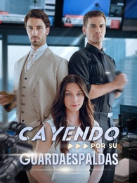 Cayendo por su Guardaespaldas