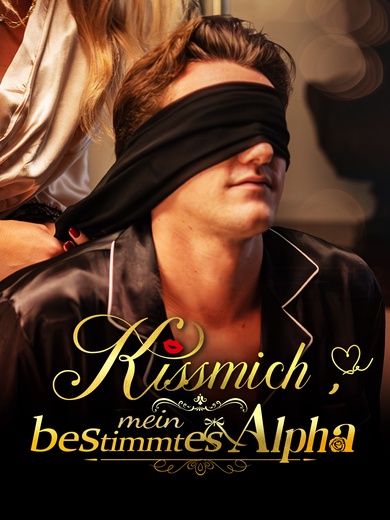 Küss mich, mein bestimmtes Alpha