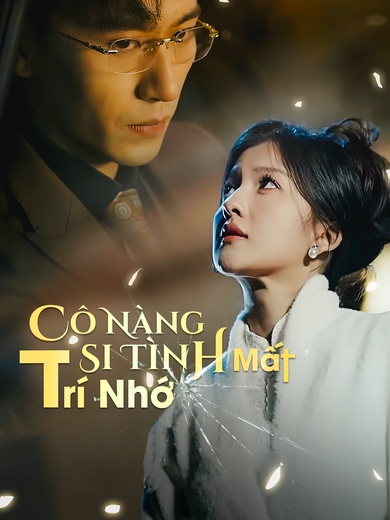 Cô Nàng Si Tình Mất Trí Nhớ