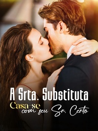 A Srta. Substituta Casa-se com seu Sr. Certo