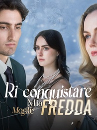 Riconquistare Mia Moglie Fredda