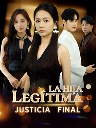 La Hija Legítima: Justicia Final