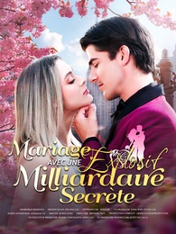Mariage Explosif avec une Milliardaire Secrète