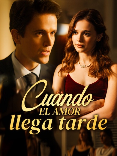 Cuando el amor llega tarde