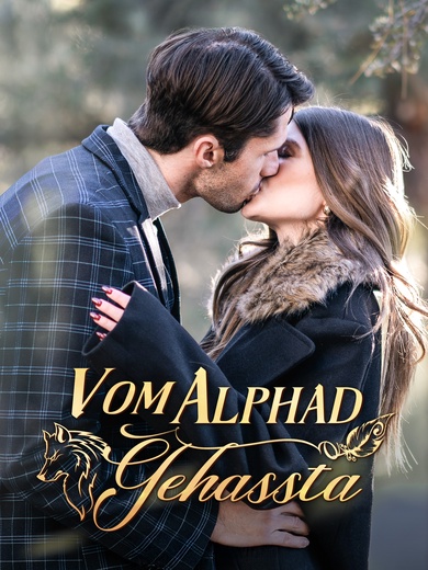 Vom Alpha gehasst