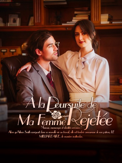 [Doublé] À la Poursuite de Ma Femme Rejetée