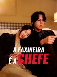 A faxineira é a chefe