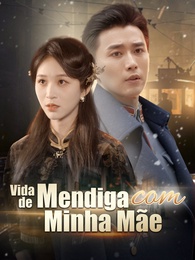 Vida de Mendiga com Minha Mãe