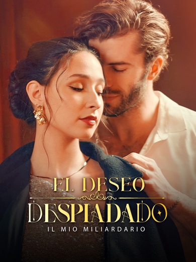 El deseo despiadado de mi multimillonario