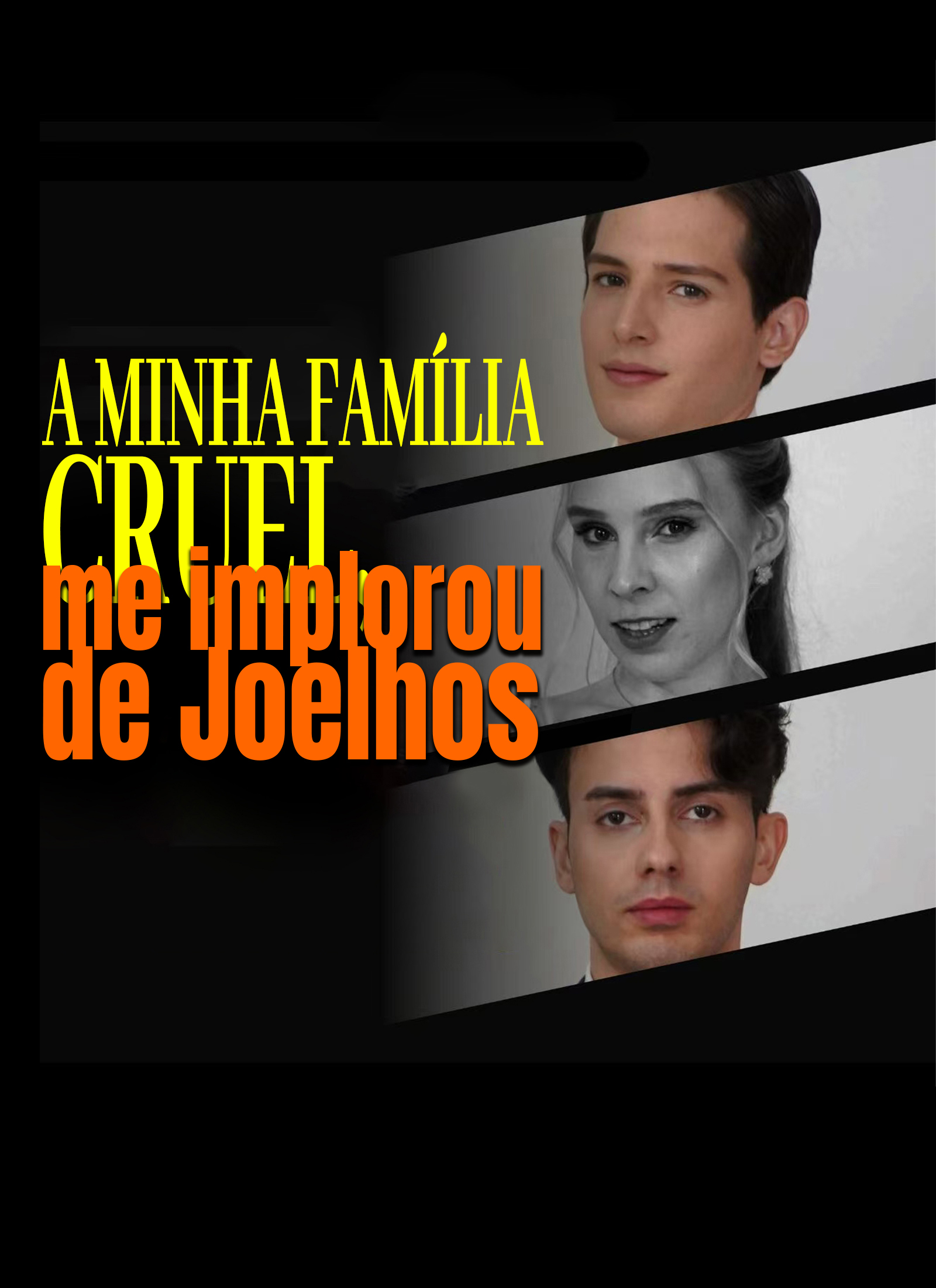 A Minha Família Cruel, Me Implorou de Joelhos